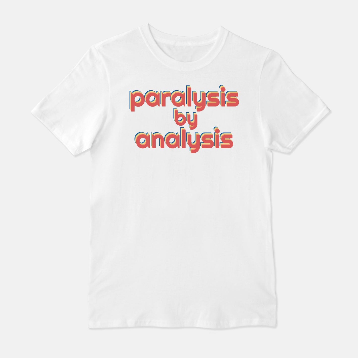 Paralysis by Analysis (Unisex Soft-style T-Shirt)